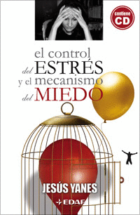 El Control del Estres y el Mecanismo del Miedo + Cd