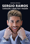 Sergio Ramos Corazon Caracter y Pasion