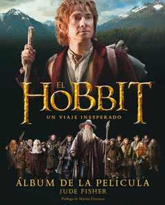 El Hobbit. Un Viaje Inesperado. Album de la Pelicula