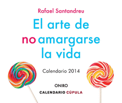 Calendario Sobremesa el Arte de no Amargarse la Vida 2014