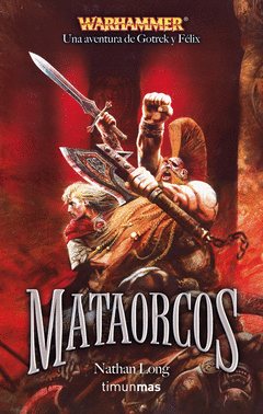 Mataorcos Nº 8 Gotrek y Felix