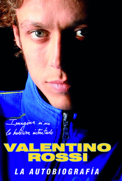 Valentino Rossi la Autobiografia