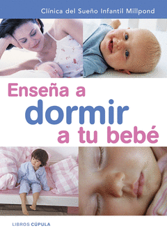 Enseña a Dormir a tu Bebe + Cd Nanas (Clinica Millpond)