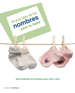 Gran Libro de los Nombres para tu Bebe , el