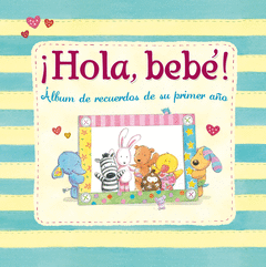 Hola Bebe Album de Recuerdos de Su Primer Año