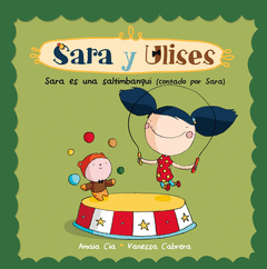Sara Es una Saltimbanqui (Sara y Ulises*Ulises y Sara Num. 4)