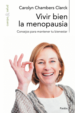 Vivir Bien la Menopausia. Consejos para Mantener tu Bienestar