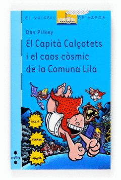 N. 146 el Capita Calçotets I el Caos Cosmic de la Comuna Lila