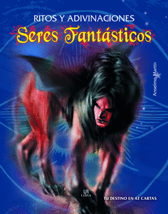 Ritos y Adivinacioines Seres Fantasticos