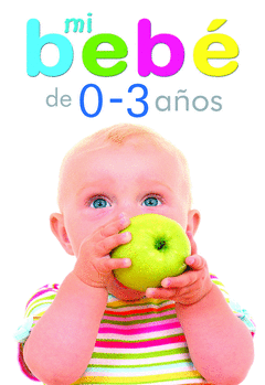 Mi Bebe de 0 a 3 Años
