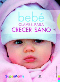 Bebe Claves Crecer Sano