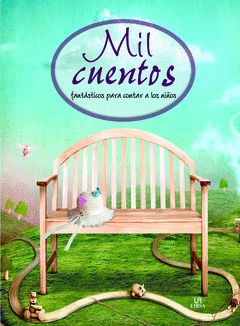 Mil Cuentos Fantasticos para Contar a los Niños