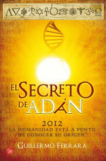 El Secreto de Adan (Bolsillo). La Humanidad esta a Punto de Conocer Su Origen