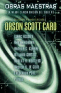 Obras Maestras la Mejor Seleccion Ciencia Ficcion Siglo Xx (Seleccion Orson Scott Card