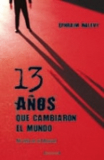 13 Años que Cambiaron el Mundo ((Mi Vida en el Mossad)