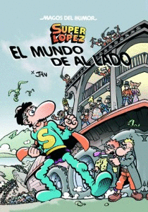 El Mundo de Al Lado Superlopez
