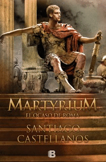 Martyrium el Ocaso de Roma