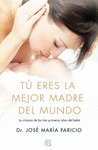 Tu Eres la Mejor Madre del Mundo