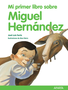 Mi Primer Libro Sobre Miguel Hernandez