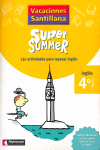 Vacaciones Super Summer 4º Primaria. Santillana