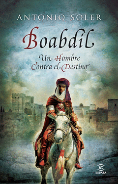 Boabdil. Un Hombre Contra el Destino -Oferta