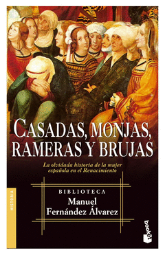 Casadas, Monjas,Rameras y Brujas