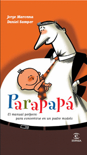 Parapapa Manual Convertirse en Padre Modelo