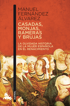 Casadas Monjas Rameras y Brujas