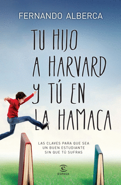 Tu Hijo en Harvad y tu en la Hamaca