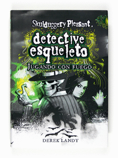 Skulduggery Pleasant 2 -Jugando con Fuego Detective Esqueleto