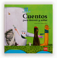 Cuentos para Dormir y Soñar (Poesia y Cuentos)