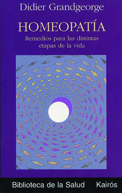 Homeopatia. Remedios para las Distintas Etapas de la Vida