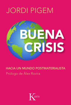 Buena Crisis Hacia un Mundo Postmaterialista