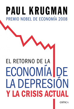Retorno de la Economia de la Depresion y la Crisis Actual