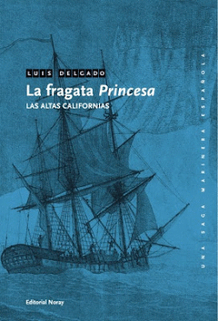 La Fragata Princesa las Altas Californias