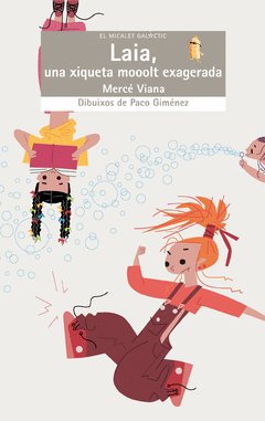 Laia, una Xiqueta Mooolt Exagerada