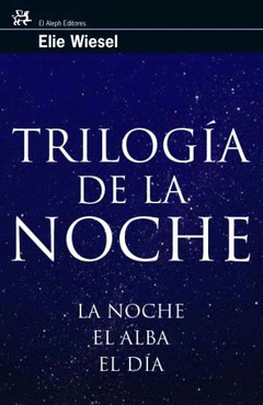Trilogia de la Noche la Noche, el Alba , el Dia