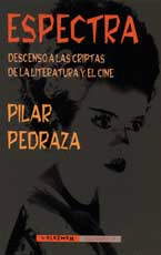 Espectra, Descenso a las Criptas de la Literatura y el Cine