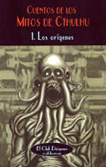Cuentos de los Mitos de Cthulhu 1 los Origenes
