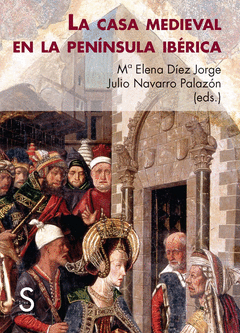 La Casa Medieval en la Península Ibérica