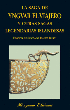 La Saga de Yngvar el Viajero y Oras Sagas Legendarias de Isalandia