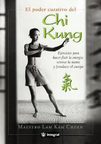 Poder Curativo del Chi Kung