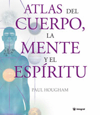 Atlas del Cuerpo la Mente y el Espiritu