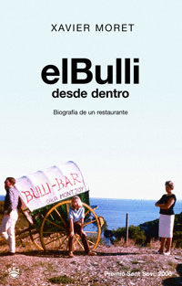 El Bulli Desde dentro Biografia de un Restaurante