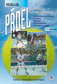 Escuela de Padel del Aprendizaje a la Competicion Amateur