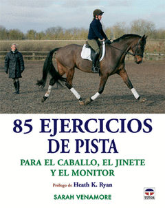 85 Ejercicios de Pista (Para Caballo, Jinete y Monitor