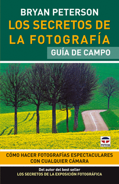 Los Secretos de la Fotografia Guia de Campo