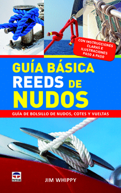 Guia Basica Reeds de Nudos. Guia de Bolsillo de Nudos, Cotes y Vueltas
