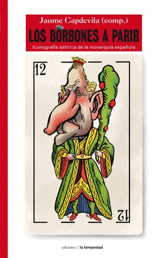 Los Borbones a Parir Iconografia Monarquia Española