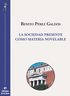 La Sociedad Presente Como Materia Novelable